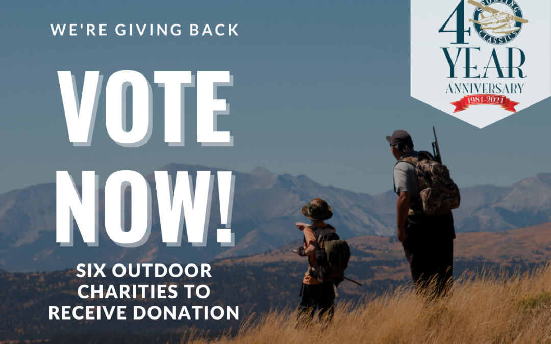 UPDATE: Voting Extended for Your Favorite Outdoor Charities to Receive Sporting Classics Donation