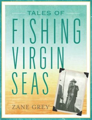 zane grey fishing book