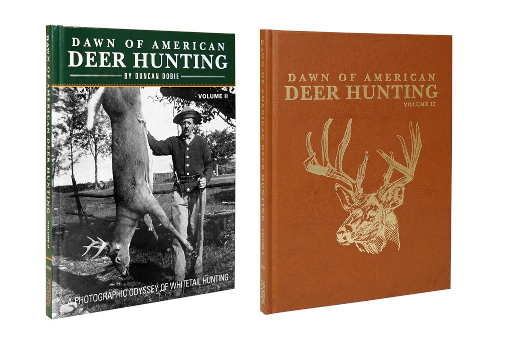 Duncan Dobie’s Dawn of American Deer Hunting: Volume II