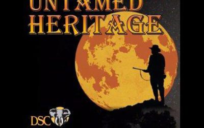 DSC’s new podcast, “Untamed Heritage” has just launched