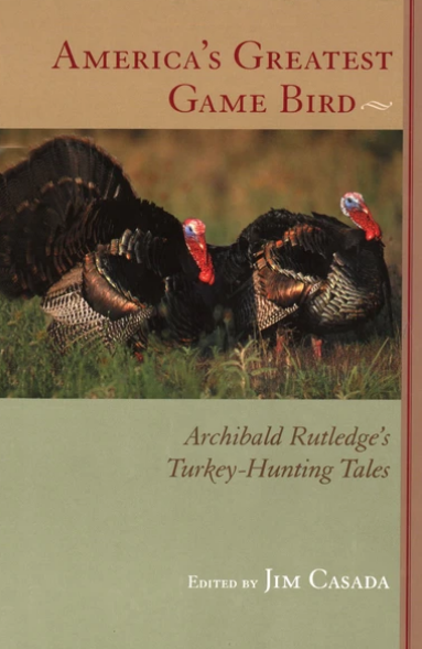 archibald rutledge turkey hunting book