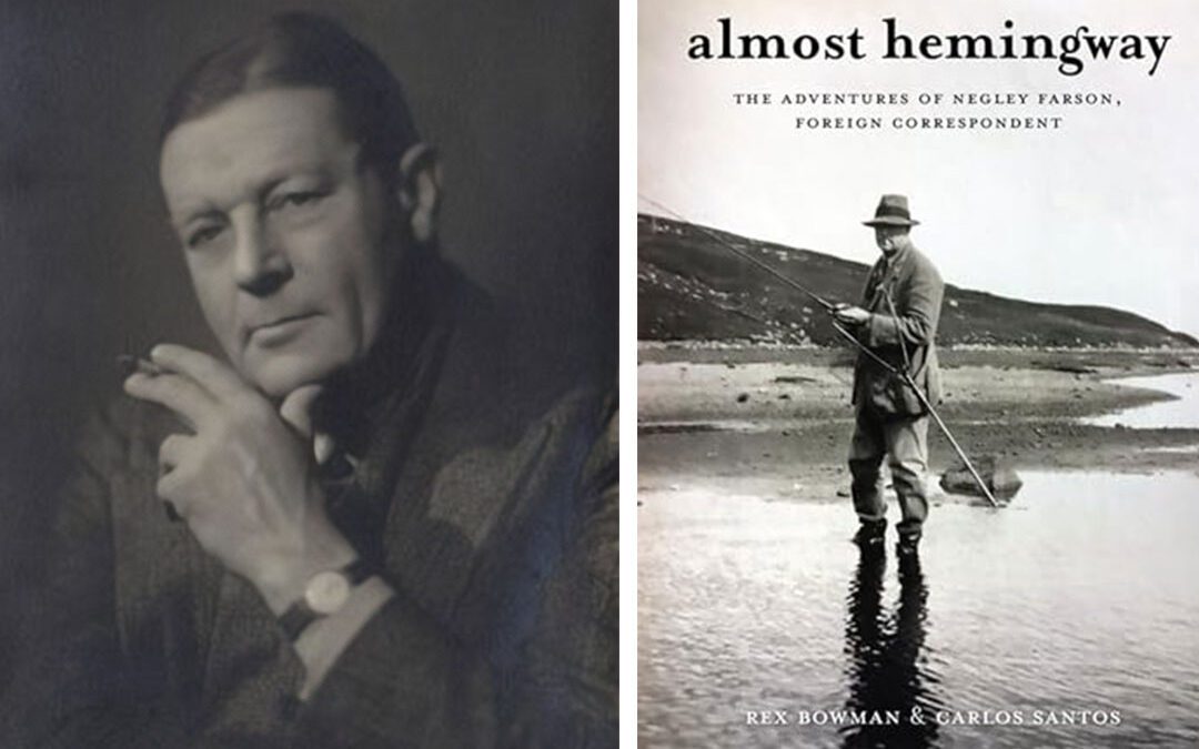 Negley Farson Forgotten Giant of the Angling World